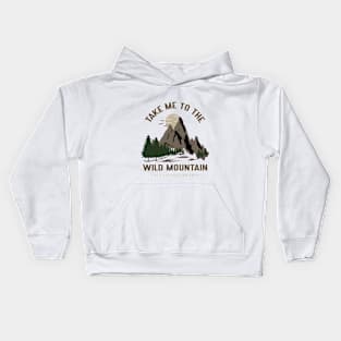 Take Me To The Wild Mountain Kids Hoodie